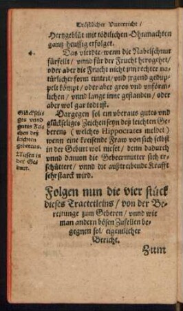 Folgen nun die vier stück dieses Tractetleins/ von der Bereitunge zum Geberen/ unnd wie man andern bösen Zufellen begegnen sol/ eigentlicher Bericht.