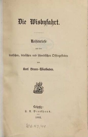 Die Wisbyfahrt : Reisebriefe von den deutschen, dänischen und schwedischen Ostseegestaden