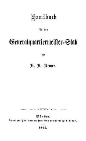 Handbuch für den Generalquartiermeister-Stab der K. Bayerischen Armee