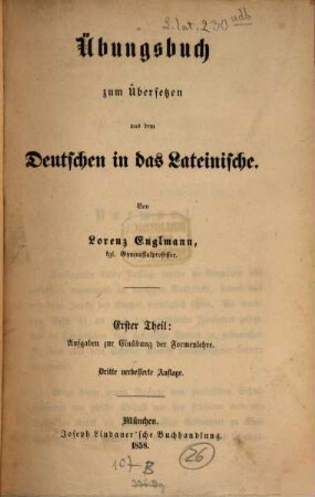 Uebungsbuch zum Uebersetzen aus dem Deutschen in das Lateinische. Curs 1