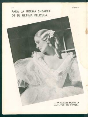 Para la Norma Shearer de su última película ... ha variado mucho la amplitud del ropaje ...