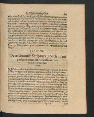 Caput III. De testimoniis Scripturae, novissimam persecutionem Antichristi cum fine mundi coniungentibus.