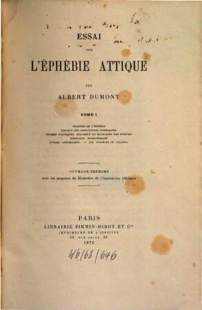 Essai sur l'éphébie attique : Ouvrage imprimé sous les auspices du Ministère de l'Instruction publique, I
