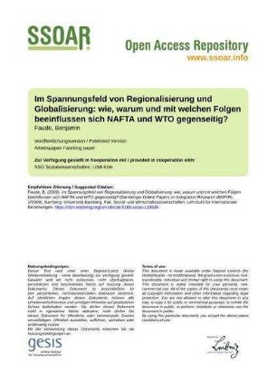 Im Spannungsfeld von Regionalisierung und Globalisierung: wie, warum und mit welchen Folgen beeinflussen sich NAFTA und WTO gegenseitig?
