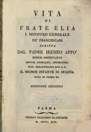 Vita di Frate Elia I. Ministro Generale de'Francescani