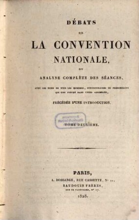 Débats de la Convention Nationale ou analyse complète des séances : avec les noms de tous les membres, pétitionnaires ou personnages qui ont figuré dans cette Assemblée. 2