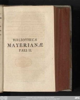 Bibliothecae Mayerianae Pars II.