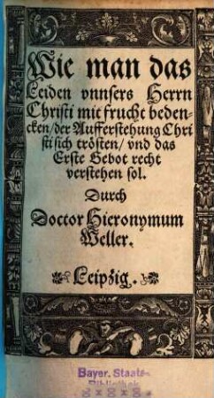 Wie man das Leiden unsers Herrn Jesu Christi mit Frucht bedenken soll