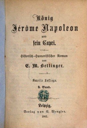 König Jérôme Napoléon und sein Capri : Historische-Humoristischer Roman von E. M. Oettinger. 3