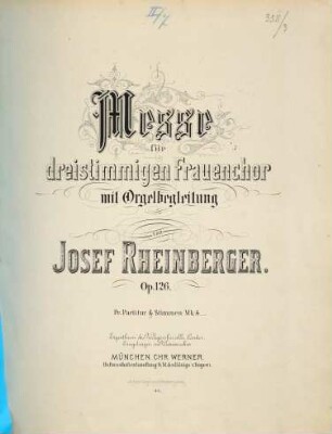 Messe : für 3stg. Frauenchor mit Orgelbegl. ; op. 126
