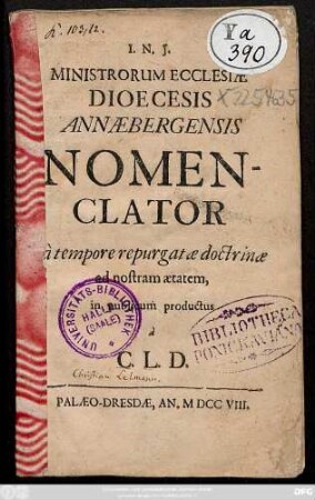 Ministrorum Ecclesiæ Dioecesis Annæbergensis Nomenclator á tempore repurgatae doctrinae ad nostram aetatem in publicum productus