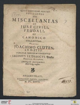 Positiones Has Miscellaneas Ex Iure Civili, Feudali, Et Canonico Collectas