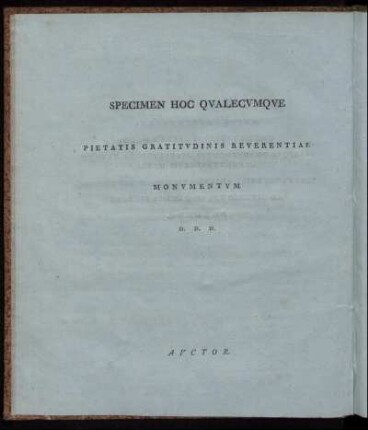 Specimen hoc qvalecvmqve pietatis gratitvdinis reverentiae monvmentvm ...