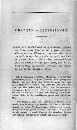 Topographisch-militairische Charte von Teutschland in 204 Sectionen : [gewidmet] Carl August zu Sachsen und Eisenach = Carte Topographique Et Militaire De L'Allemagne en 204 Feuilles / unternommen von dem Geographischen Institute. - [Ca. 1:180.000]. - Weimar : Geographisches Institut, 1807 - 1813. - 204 Kt. : Lithogr. ; ca. 39 x 30 cm je Kt.. - Maßstab in graph. Form (Milles geographiques). - Inselkt. - Ohne Kt.-Netz. - Mit Bergstrichen. - Mit Uebersichtstaf. auf einzelnen Kt.-Bl. - Widmung auf Sect. 4