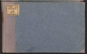 Nachlass von August Graf von Platen-Hallermünde (1796 - 1835) - BSB Plateniana, 12. August Graf von Platen-Hallermünde (1796 - 1835) Nachlass: Gedichte 1820 - BSB Plateniana 12