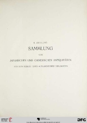 II. Abteilung: Sammlung von japanischen und chinesischen Antiquitäten […] (Nr. 111-205)