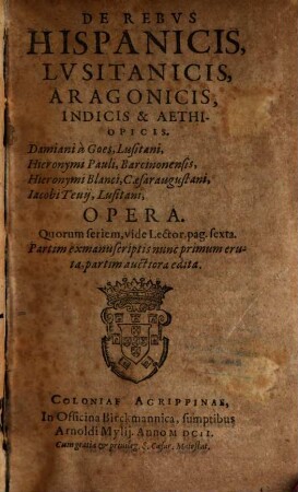 De rebus Hispanicis, Lusitanicis, Aragonicis, Indicis et Aethiopicis opera