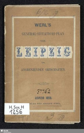 Werl's General-Situations-Plan von Leipzig und angrenzenden Ortschaften