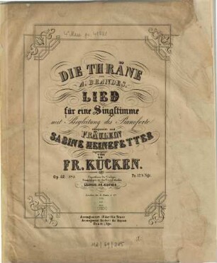 Die Thräne : von A. Brandes ; Lied für 1 Singstimme mit Begl. d. Pianoforte ; op. 52,3