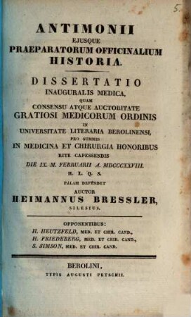 Antimonii eiusque praeparatorum officinalium historia : Diss. inaug. med.
