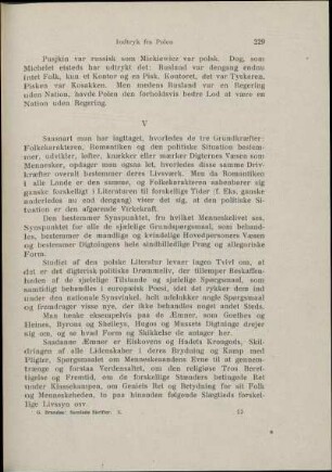 V. Den politiske Situation bestemmer alle Æmners Behandlingsmaade. Synspunktet for Elskov og Had, Datter- og Moderfølelse, Forholdet mellem den Enkelte og Folket, Mellem Geniet og Omverdenen, mellem Følelsen og Fornuften, Forholdet til Religion og Filosofi