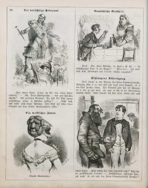 "Der vorsichtige Prinzipal" "Ein weiblicher Janus" "Gemüthliche Grobheit" "Mißlungene Abfertigung"