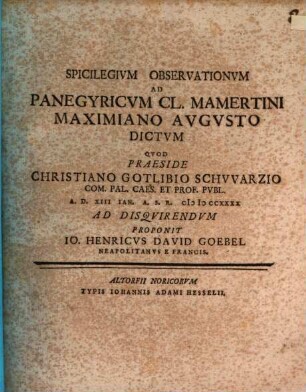 Spicilegium observationum ad Panegyricum Cl. Mamertini Maximiano augusto dictum