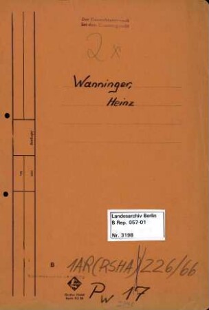 Personenheft Heinz Wanninger (*08.05.1913), SS-Sturmbannführer und Regierungsrat
