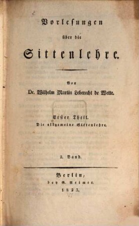 Vorlesungen über die Sittenlehre, 1,2. Die allgemeine Sittenlehre