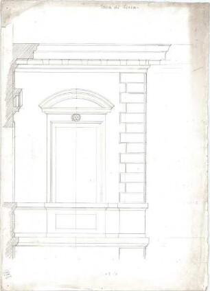 ohne Verfasserangabe; Italien; Palazzo Corsini, Dom in Como; Casa di Livia; Santa Maria Nuova - Casa die Livia, Fenster (Ansicht, Schnitt)
