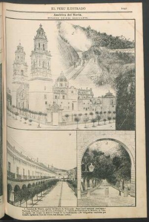 [Vistas de] América del Norte. Estados Unidos Mexicanos. : 1. Catedral de Morelia, capital del Estado de Michoacán - [2.] Ferro-carril nacional mexicano - Barranca de Cincho entre Morelia y Patzcuaro - 3. Calzada de Guadalupe en Morelia - 4. Toluca, capital del Estado de México - Portal de la Constitución - (De fotografías remitidas por nuestro Agente en Paso del Norte, don Erasmo Lewis.)
