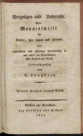 Vergnügen und Unterricht.[...] Vierten Bandes drittes Stück.