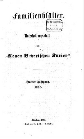 Neuer bayerischer Kurier für Stadt und Land. Familienblätter : Unterhaltungsblatt zum Neuen bayerischen Kurier. 1865 = Jg. 2