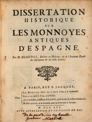 Dissertation historique sur les monnoyes antiques d'Espagne