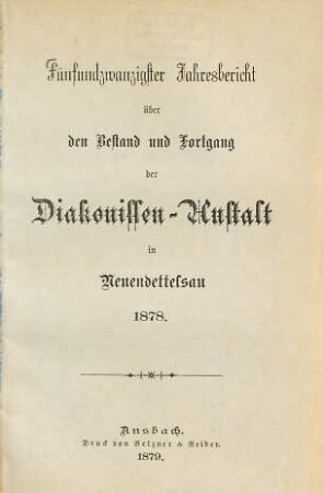 Jahresbericht der Evang.-Luth. Diakonissenanstalt Neuendettelsau : Bestand und Fortgang, 25. 1878 (1879)