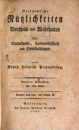 Oeconomische Nützlichkeiten, Vortheile und Wahrheiten für Naturkunde, Landwirthschaft und Haushaltungen. 2. 1791