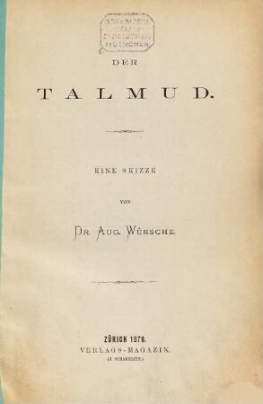 Der Talmud : Eine Skizze von Dr. Aug. Wünsche