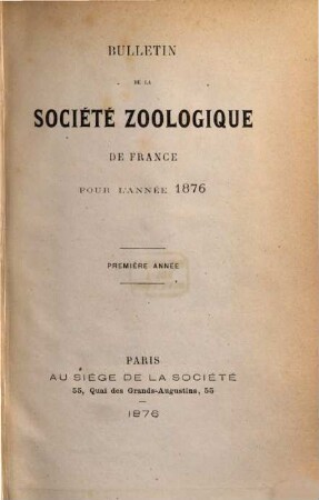 Bulletin de la Société Zoologique de France. 1. 1876