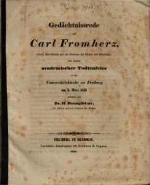 Gedächtnissrede auf Carl Fromherz : Grossh. Bad. Hofrath y bei dessen academischer Todtenfeier ... am 6. März 1855