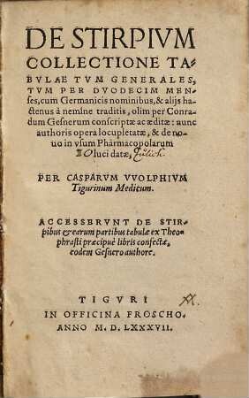 De Stirpivm Collectione Tabvlae Tvm Generales, Tvm Per Dvodecim Menses : cum Germanicis nominibus, & alijs hactenus à nemine traditis