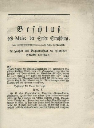 Beschluß des Maire der Stadt Straßburg, vom 16ten Erndtemonat (Messidor) des 10ten Jahrs der Republik; die Freiheit und Bequemlichkeit der öffentlichen Straßen betreffend