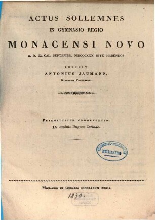 Actus sollemnes sub anni scholastici finem in Novo Gymnasio Regio Monacensi rite habendos .... 1830