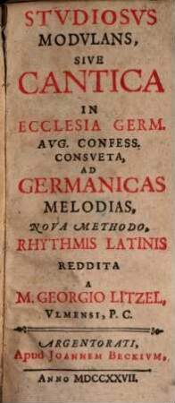 Studiosus modulans : sive Cantica Eccles. germ.
