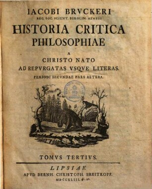 Historia critica philosophiae : a mundi incunabulis ad nostram usque aetatem deducta, 3