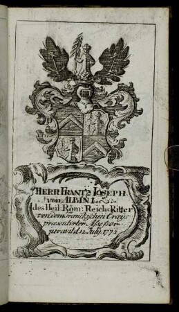 Herr Frantz Ioseph von Albini[...] - Herr Iohann Christian Ioseph Freÿ Herr von Waldenfels[...]