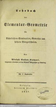 Lehrbuch der Elementar-Geometrie für Schullehrer-Seminarien, Gewerbs- und höhere Bürgerschulen