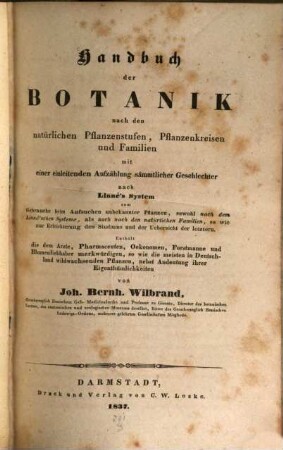 Handbuch der Botanik nach den natürlichen Pflanzenstufen, Pflanzenkreisen und Familien : mit einer einleitenden Aufzählung sämmtlichen Geschlechter nach Linnés System