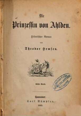 Die Prinzessin von Ahlden : historischer Roman. 1. Band, [Jugendliebe ; 1]