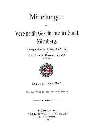 Mitteilungen des Vereins für Geschichte der Stadt Nürnberg. 17, 17. 1906