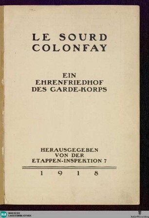 Le Sourd Colonfay : ein Ehrenfriedhof des Garde-Korps